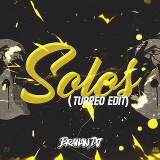 SOLOS (Turreo Edit)