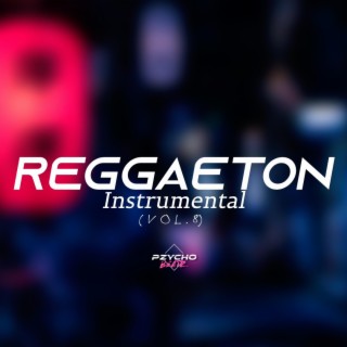 REGGAETON INSTRUMENTAL, Vol. 8