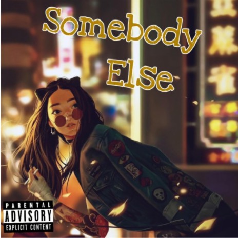 Somebody else | Boomplay Music