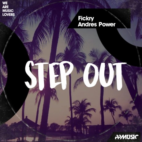 Step Out ft. Andres Power