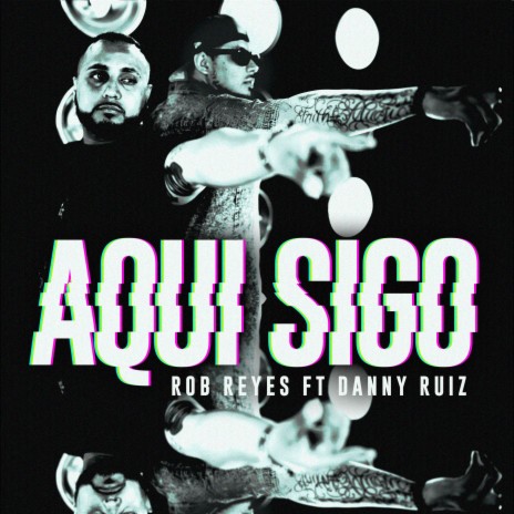 Aqui Sigo ft. Danny Ruiz | Boomplay Music