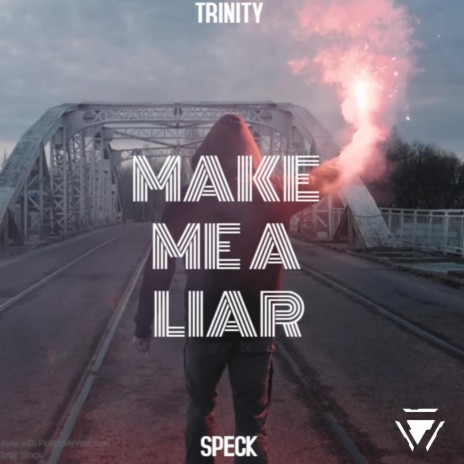 Make Me A Liar (Extended mix) | Boomplay Music