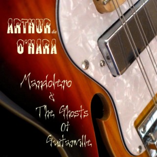 Mandolero & The Ghosts Of Guitarville