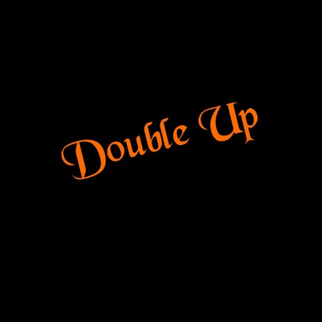 Double Up ft. Smiffy Blue | Boomplay Music