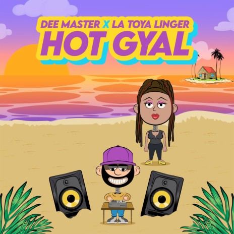 Hot Gyal ft. La Toya Linger | Boomplay Music