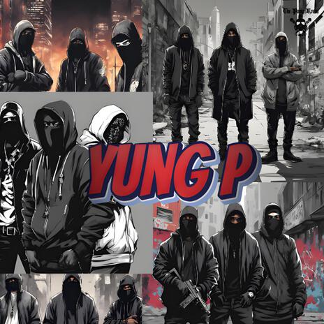 Yung P ft. Yoimel & Pablo | Boomplay Music