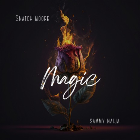 Magic ft. Sammy Naija | Boomplay Music