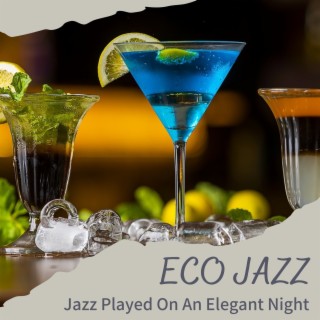 Jazz Played on an Elegant Night