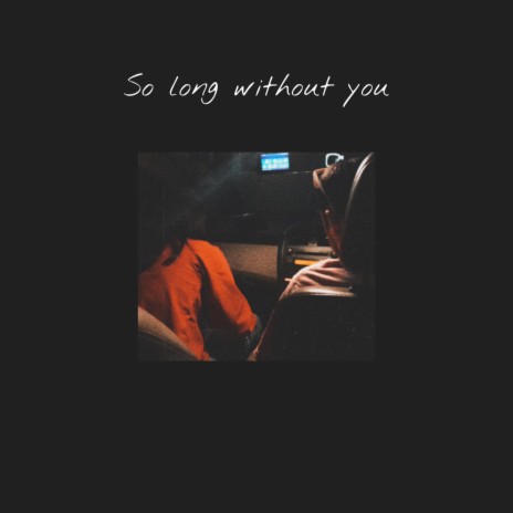 So long without you | Boomplay Music