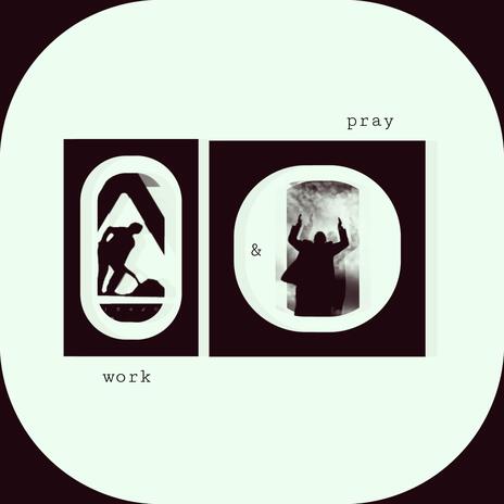 work & pray | Boomplay Music