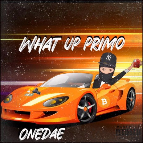 what up primo | Boomplay Music