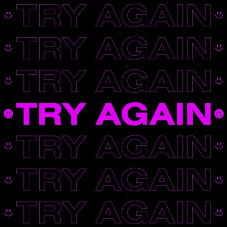 Try, Try Again | Boomplay Music