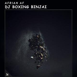 DJ Boxing Binjai