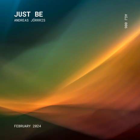 Just Be | Boomplay Music