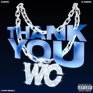 Thank You WC (Flirt Remix)