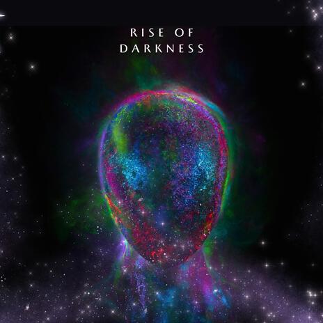 Rise Of Darkness | Boomplay Music