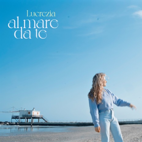 Al mare da te | Boomplay Music