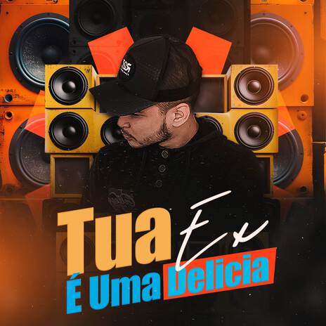 Tua Ex É Uma Delicia | Boomplay Music