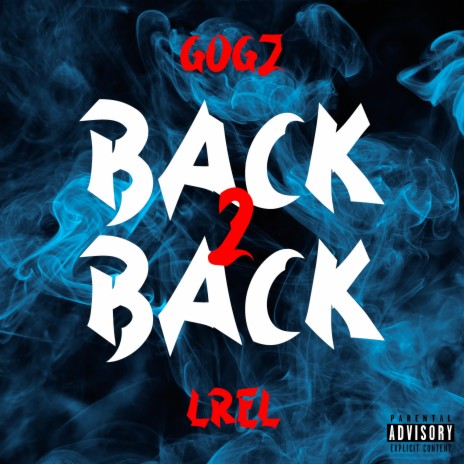 Back 2 Back ft. Lrel | Boomplay Music