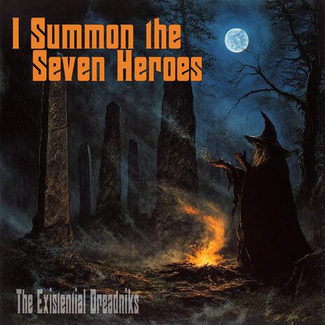 I Summon the Seven Heroes | Boomplay Music