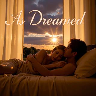 As Dreamed lyrics | Boomplay Music