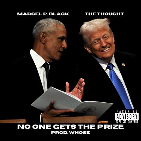 No One Gets The Prize ft. Marcel P. Black | Boomplay Music