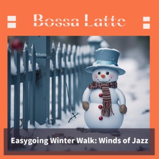 Easygoing Winter Walk: Winds of Jazz