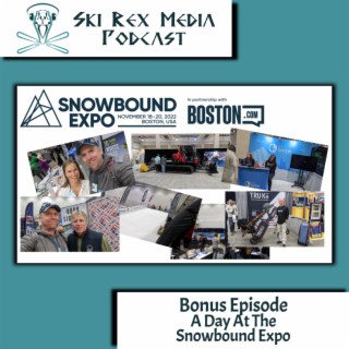 Bonus Episode - A Day At The Snowbound Expo