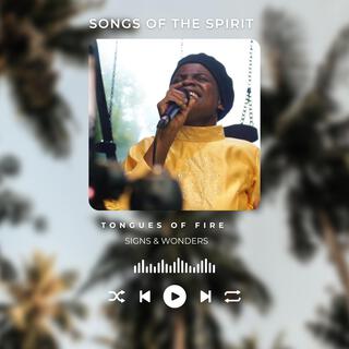 Songs Of The Spirit (Tongues of Fire)