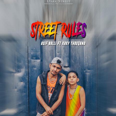 Street Rules ft. Kaky Thou$and & Asif Balli | Boomplay Music