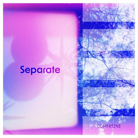 SEPARATE | Boomplay Music