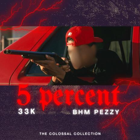 5 Percent ft. BHM Pezzy | Boomplay Music