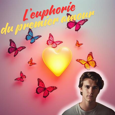 L'euphorie du premier amour | Boomplay Music