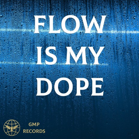 Flow is my Dope | Boomplay Music