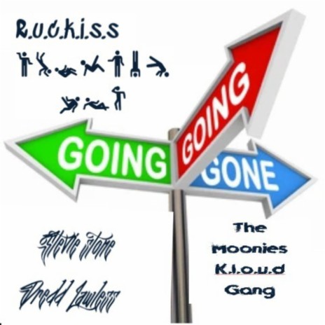 Going going gone ft. The Moonies K.l.o.u.d Gang & Stevie Stone | Boomplay Music