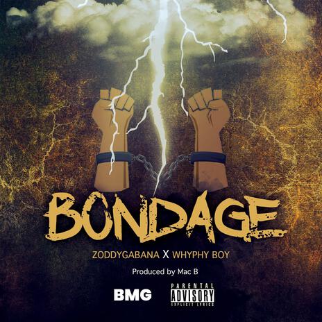 BONDAGE ft. Whyphyboy | Boomplay Music