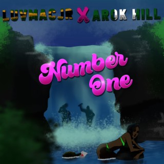 Number one ft. Arok Hill lyrics | Boomplay Music