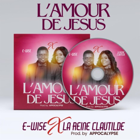 L'AMOUR DE JESUS ft. La Reine Clautilde | Boomplay Music