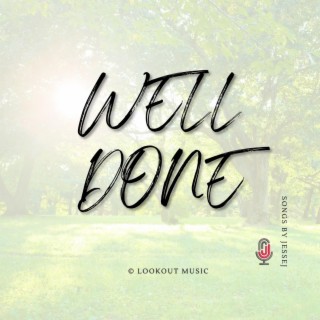 Well Done lyrics | Boomplay Music