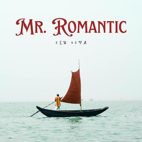 Mr. Romantic (Raw Version) | Boomplay Music