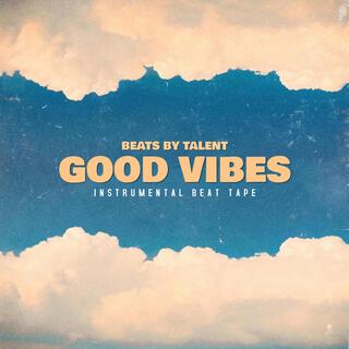 GOOD VIBES INSTRUMENTAL BEAT TAPE