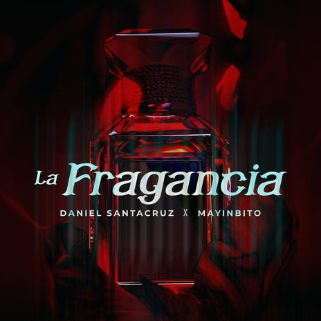 La Fragancia ft. Mayinbito | Boomplay Music