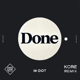 Done (Kore Remix)