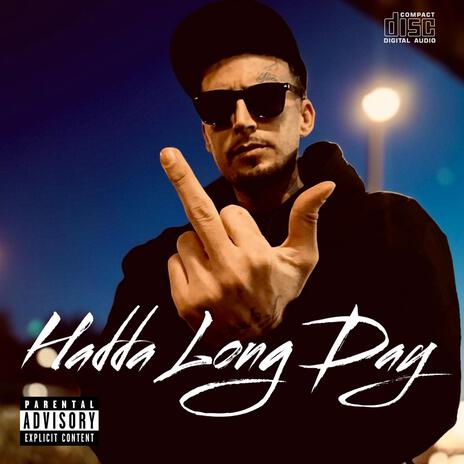 Hadda Long Day | Boomplay Music