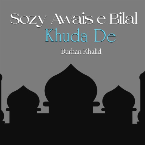 Sozy Awais E Bilal Khuda De | Boomplay Music