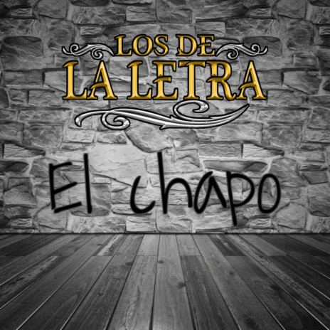 El Chapo | Boomplay Music