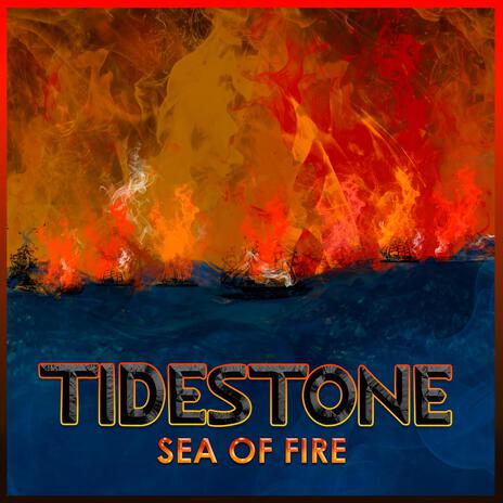 Sea of Fire | Boomplay Music