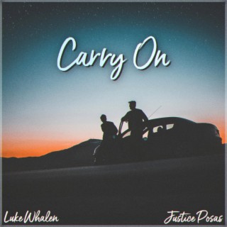 Carry On ft. Justice Posas lyrics | Boomplay Music
