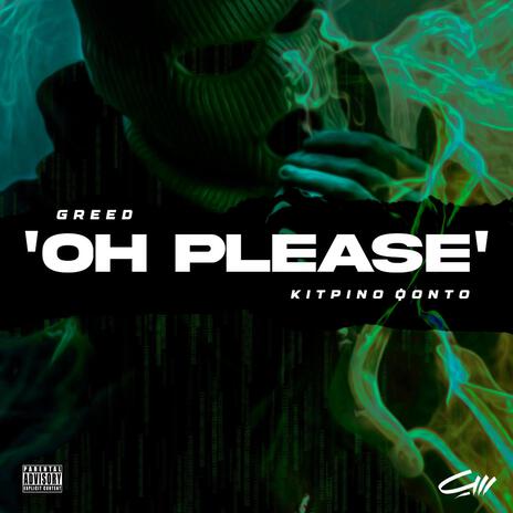 'OH PLEASE' ft. KITRINO FONTO | Boomplay Music