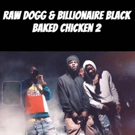 Baked Chicken 2 ft. Billionaire Black | Boomplay Music